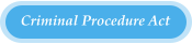 Criminal Procedure Act