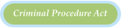 Criminal Procedure Act