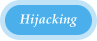 Hijacking