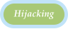 Hijacking